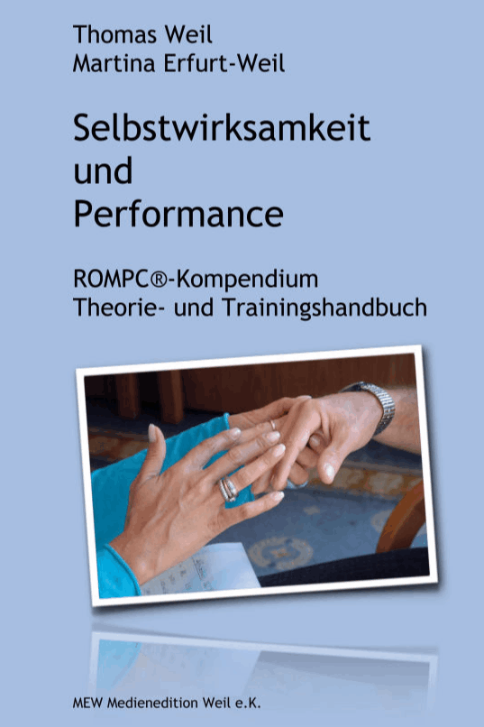 Selbstwirksamkeit und Performance. ROMPC Kompendium. Theorie- und Trainingshandbuch